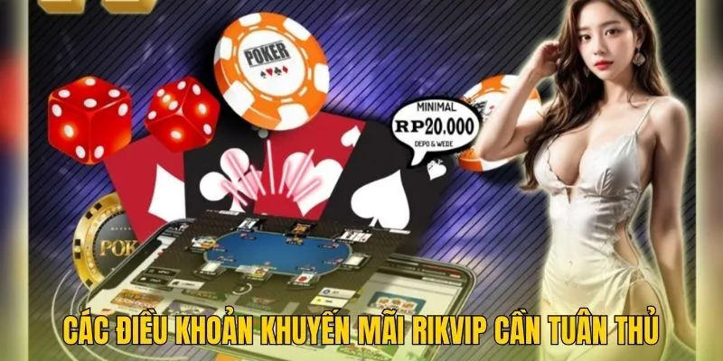 Các điều khoản khuyến mãi Rikvip cần tuân thủ Các điều khoản khuyến mãi Rikvip cần tuân thủ